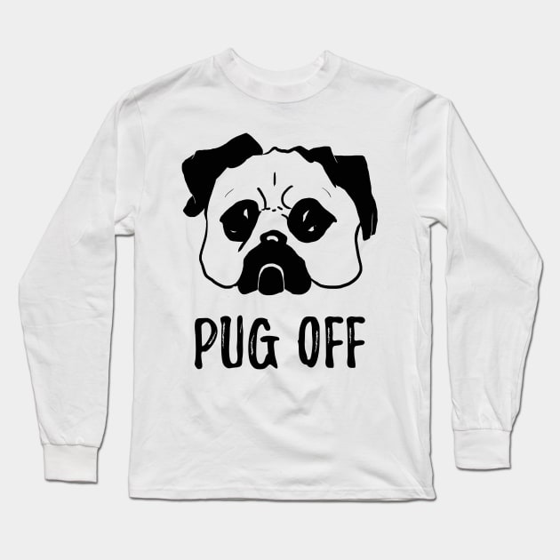 Pug off Long Sleeve T-Shirt by Max